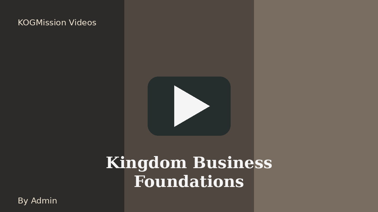 Kingdom Business Foundations thumbnail
