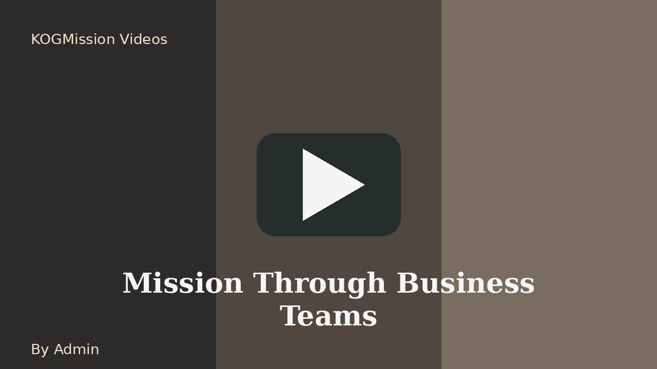 Mission Through Business Teams thumbnail